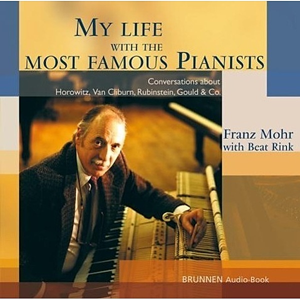 My Life with the most famous Pianists