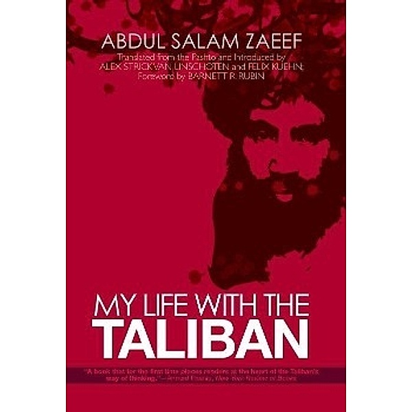 My Life with the Taliban, Abdul Salam Zaeef