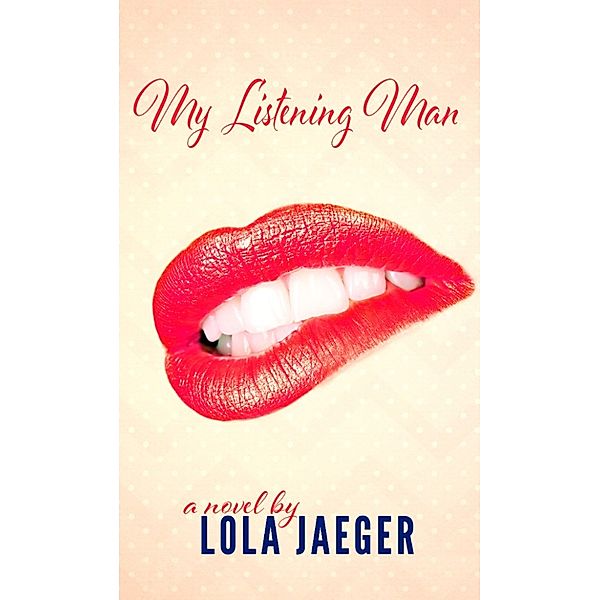 My Listening Man, Lola Jaeger