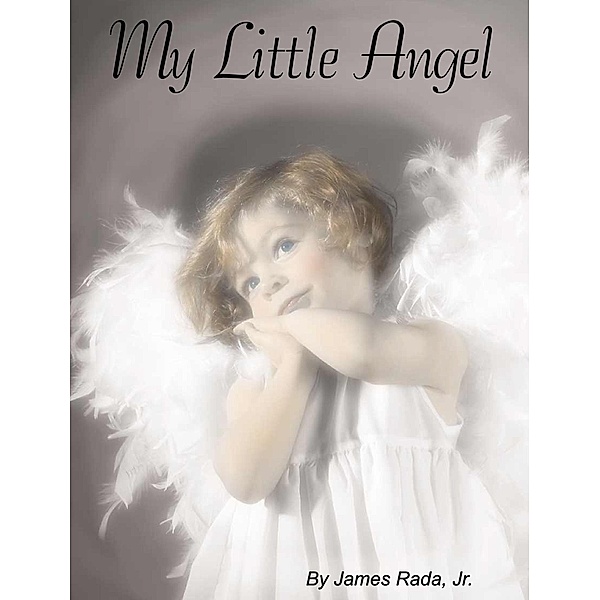 My Little Angel, James Rada