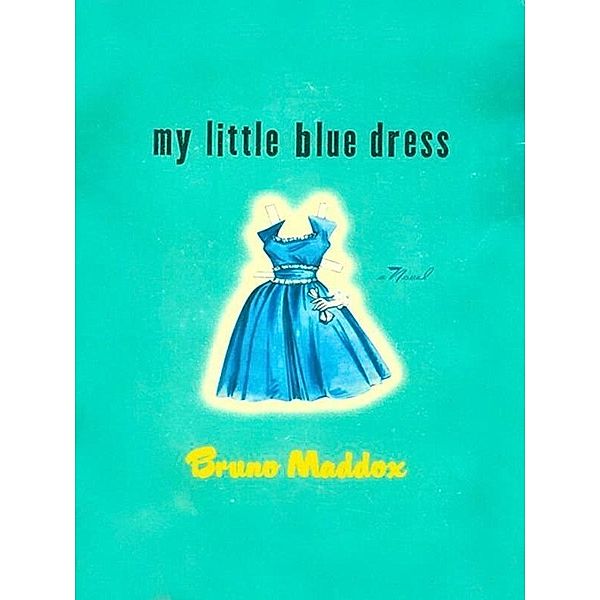 My Little Blue Dress, Bruno Maddox