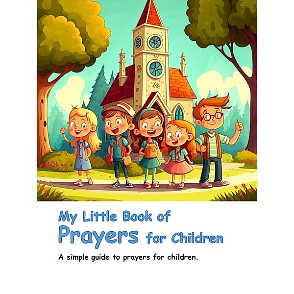 My Little Book of Prayers for Children, Adrian Ng