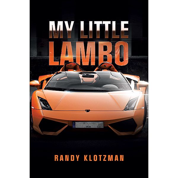 My Little Lambo, Randy Klotzman