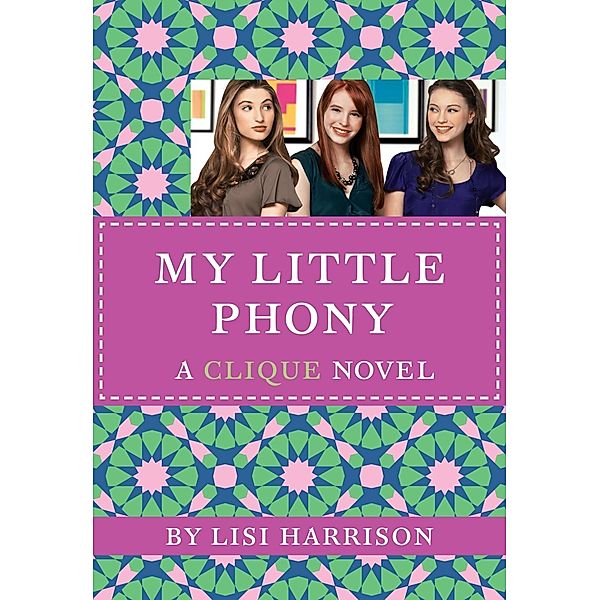 My Little Phony / The Clique, Lisi Harrison