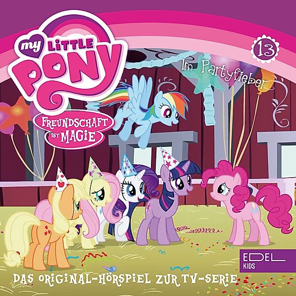My Little Pony - 13 - Folge 13: Im Partyfieber / Die große Galloping Gala (Das Original-Hörspiel zur TV-Serie), Thomas Karallus