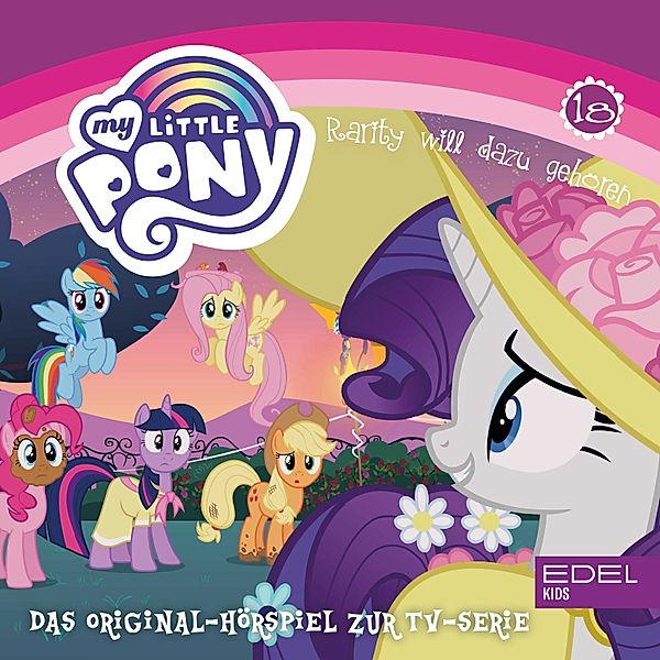 My Little Pony - 18 - Folge 18: Rarity will dazu gehören (Das Original Hörspiel zur TV-Serie), Angela Strunck