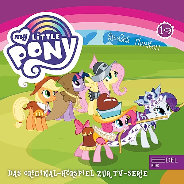 My Little Pony - 19 - Folge 19: Großes Theater / Die Geschichte von Ponyville (Das Original-Hörspiel zur TV-Serie), Angela Strunck