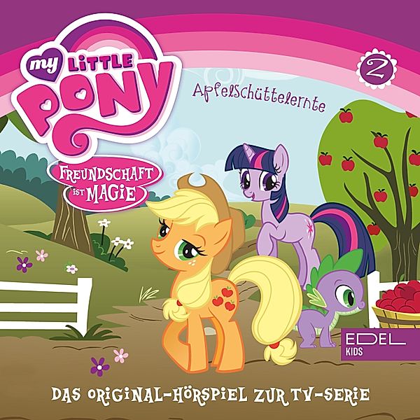 My Little Pony - 2 - Folge 2: Eine Freundin hat es nicht leicht / Apfelschüttelernte (Das Original-Hörspiel zur TV-Serie), Klara Haase