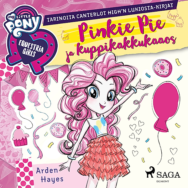 My Little Pony - 3 - My Little Pony - Equestria Girls - Pinkie Pie ja kuppikakkukaaos, Arden Hayes