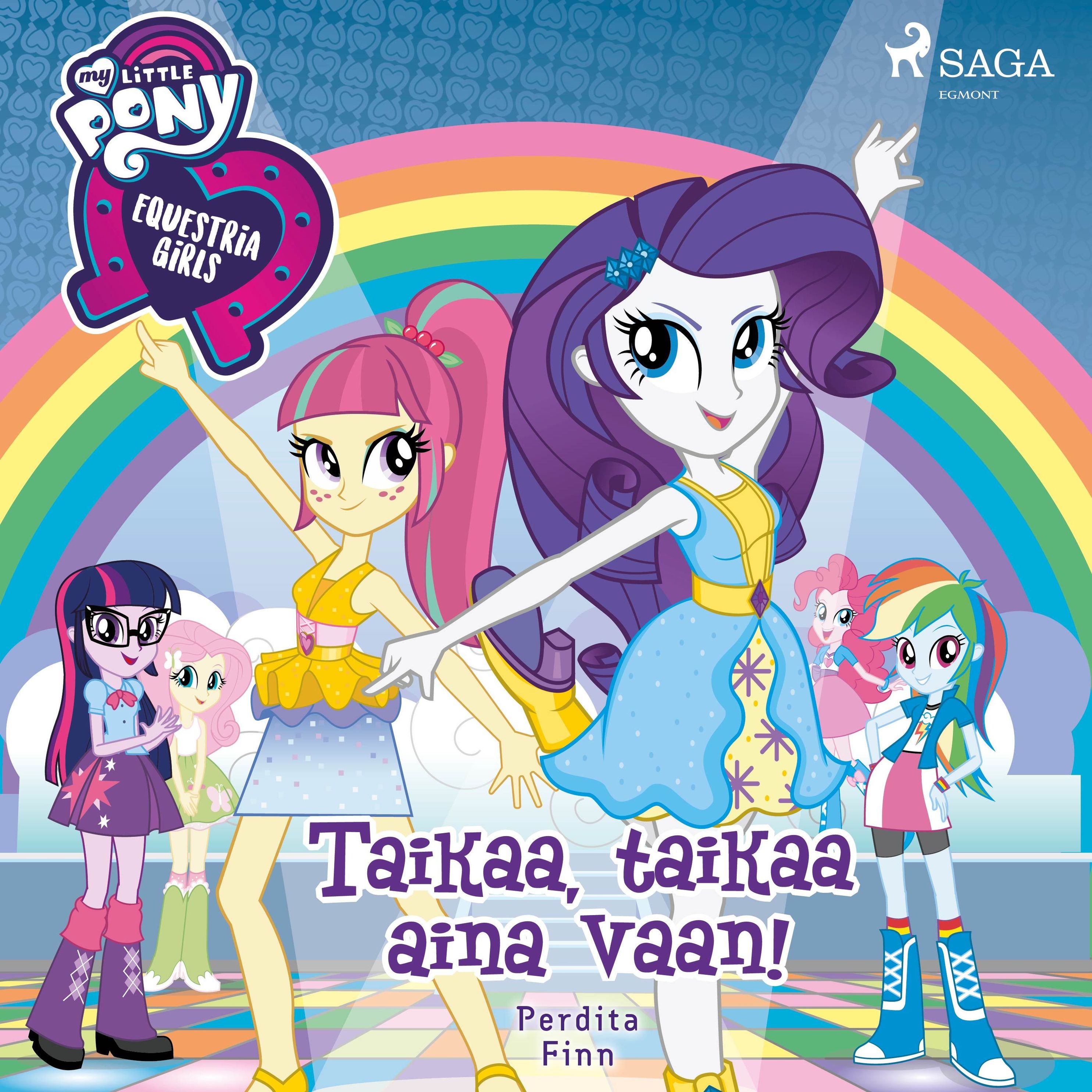 My Little Pony - 36 - My Little Pony - Equestria Girls - Taikaa, taikaa  aina vaan! Hörbuch Download