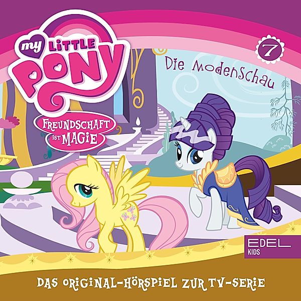 My Little Pony - 7 - Folge 7: Das Blätterrennen / Die Modenschau (Das Original-Hörspiel zur TV-Serie), Thomas Karallus