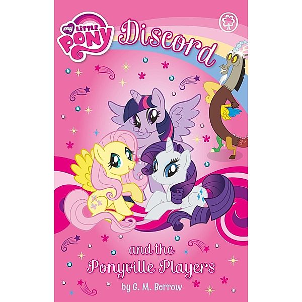 My Little Pony: Discord and the Ponyville Players, G. M. Berrow