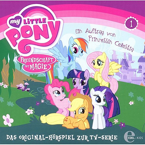 My little Pony - Ein Auftrag Von Prinzessin Celestia, 1 Audio-CD, My Little Pony