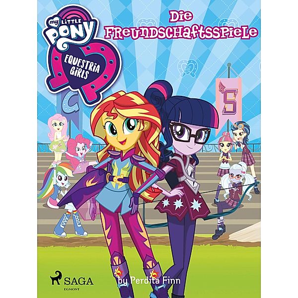 My Little Pony - Equestria Girls - Die Freundschaftsspiele eBook v. Perdita  Finn | Weltbild