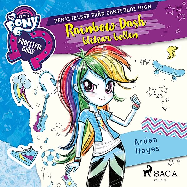 My Little Pony - Equestria Girls - Rainbow Dash blitzar bollen, Arden Hayes