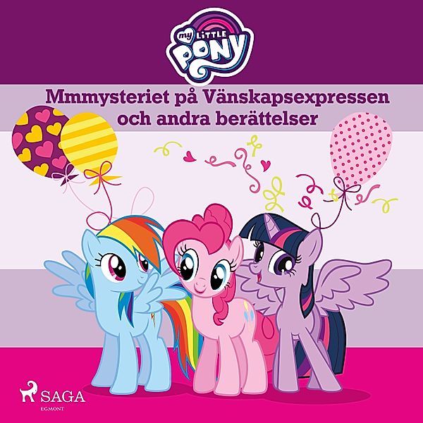 My Little Pony - Mmmysteriet på Vänskapsexpressen och andra berättelser, My Little Pony