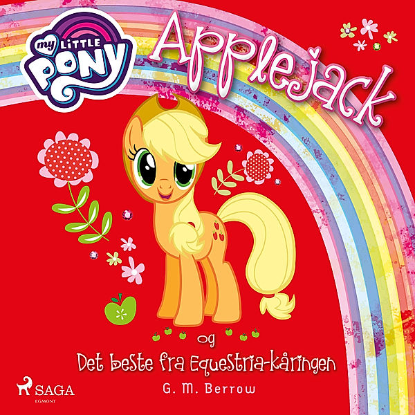 My Little Pony - My Little Pony - Applejack og Det beste fra Equestria-kåringen, G.M. Berrow