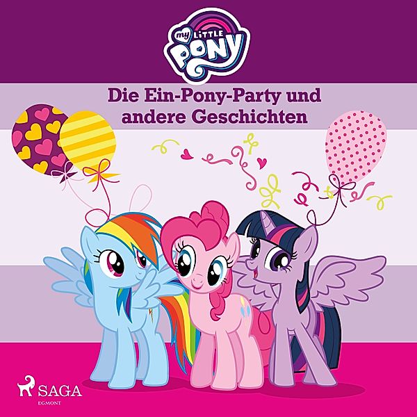My Little Pony - My Little Pony - Die Ein-Pony-Party und andere Geschichten, My Little Pony