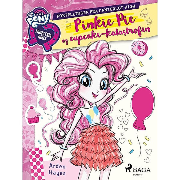My Little Pony - Pinkie Pie og cupcake-katastrofen / My Little Pony, Arden Hayes
