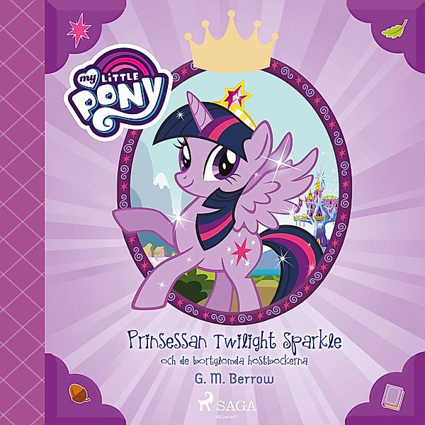 My Little Pony - Prinsessan Twilight Sparkle och de bortglömda höstböckerna, G.M. Berrow