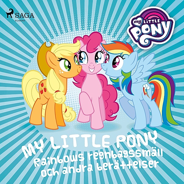 My Little Pony - Rainbows regnbågssmäll och andra berättelser, My Little Pony