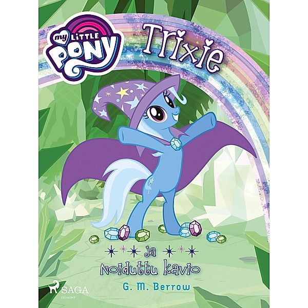 My Little Pony - Trixie ja Noiduttu kavio / My Little Pony Bd.14, G. M. Berrow