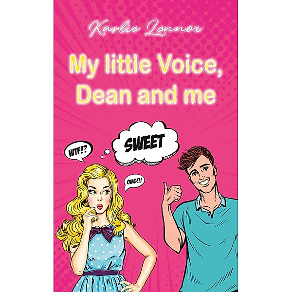 My little Voice, Dean and me / My little Voice, Dean and me Bd.1, Karlie Lennox