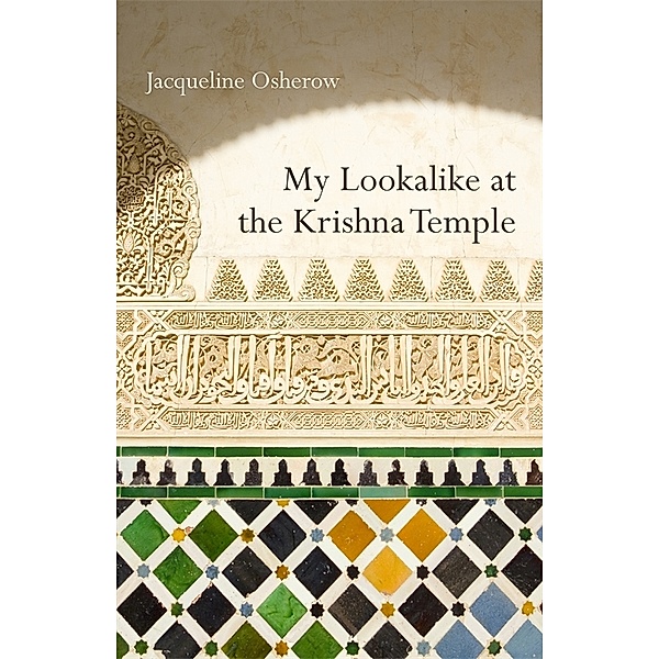My Lookalike at the Krishna Temple, Jacqueline Osherow