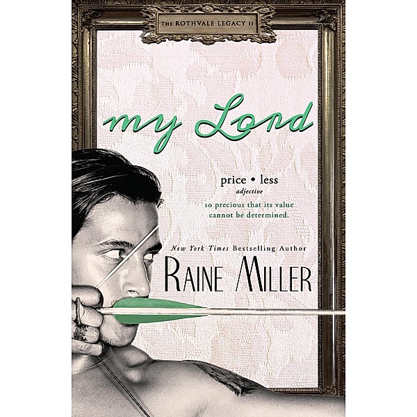 My Lord (The Rothvale Legacy, #2) / The Rothvale Legacy, Raine Miller