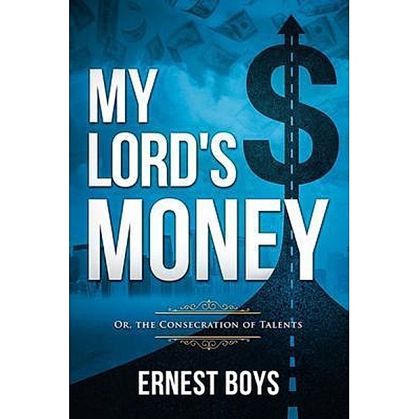 My Lord's Money, Ernest Boys