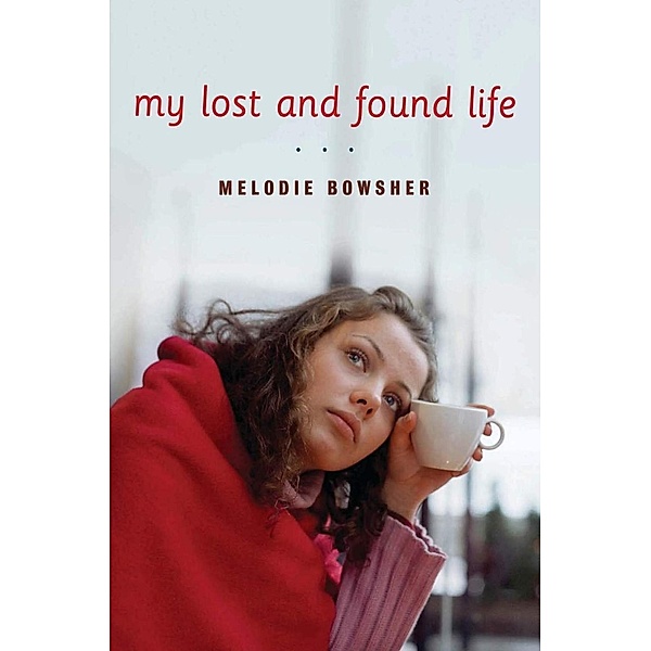 My Lost and Found Life, Melodie Bowsher