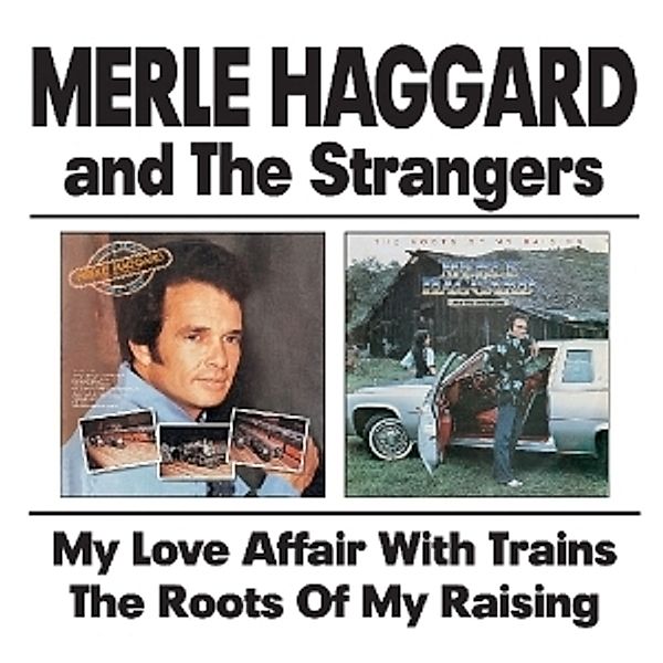 My Love Affair/Roots Of, Merle & Stranger Haggard