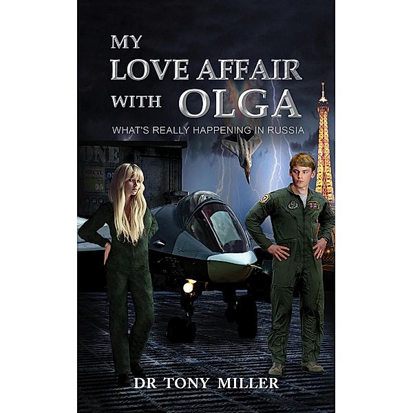 My Love Affair With Olga / Austin Macauley Publishers, Tony Miller