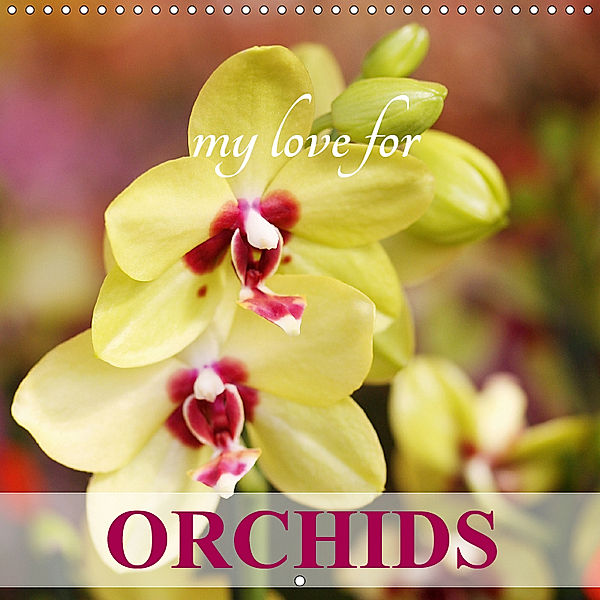 My Love for Orchids (Wall Calendar 2019 300 × 300 mm Square), Gisela Kruse