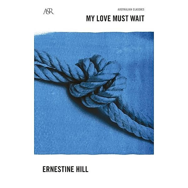 My Love Must Wait / A&R Classics, Ernestine Hill