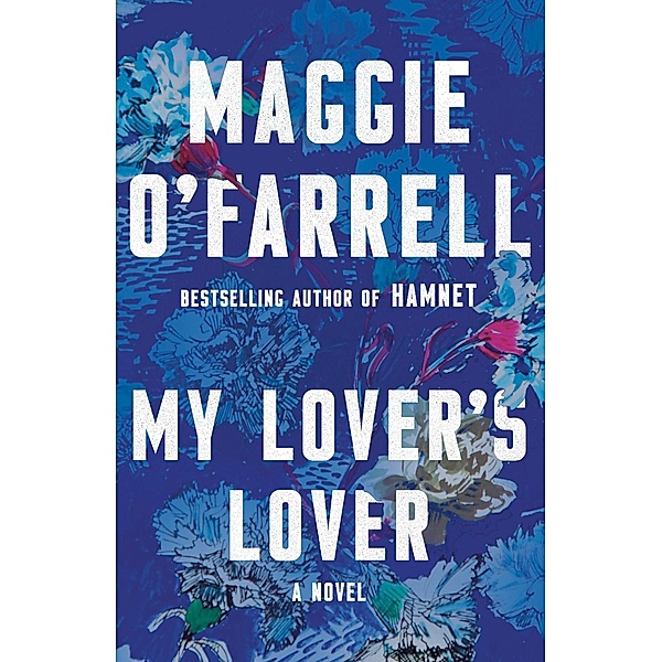 My Lover's Lover, Maggie O'Farrell
