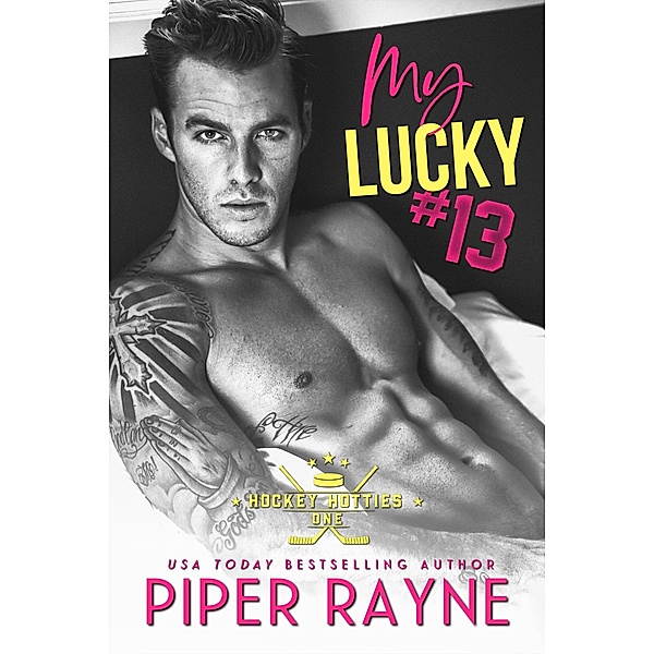 My Lucky #13 (Hockey Hotties, #1) / Hockey Hotties, Piper Rayne