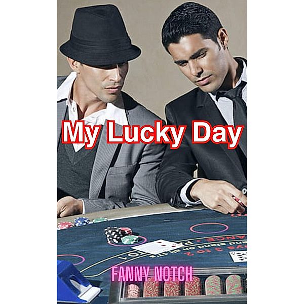 My Lucky Day, Fanny Notch
