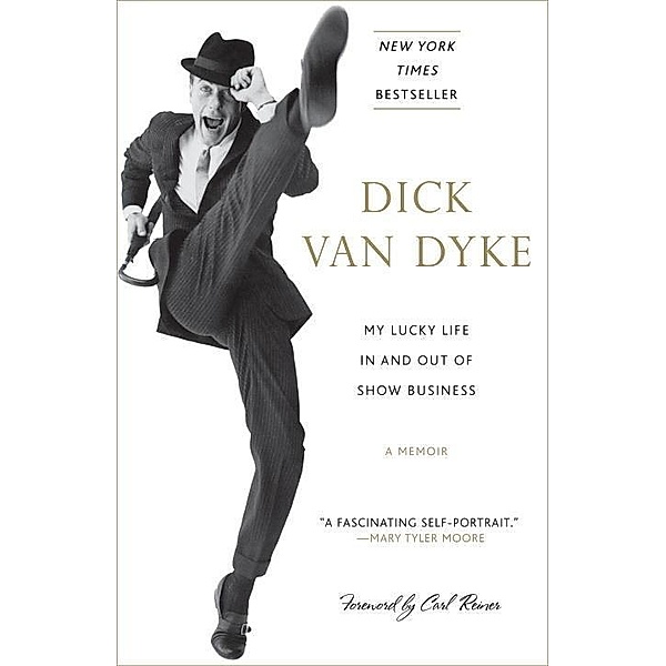 My Lucky Life In and Out of Show Business, Dick Van Dyke