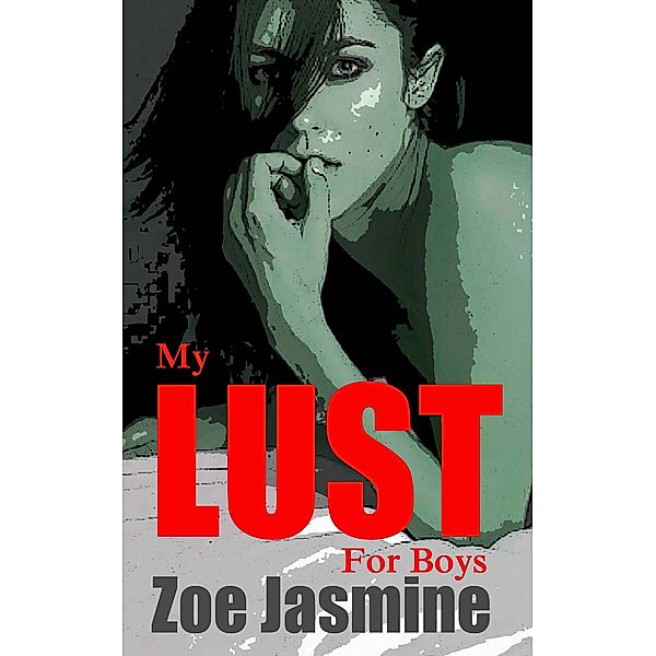 My Lust For Boys, Zoe Jasmine