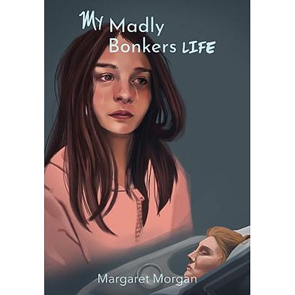 My Madly Bonkers Life, Margaret Morgan