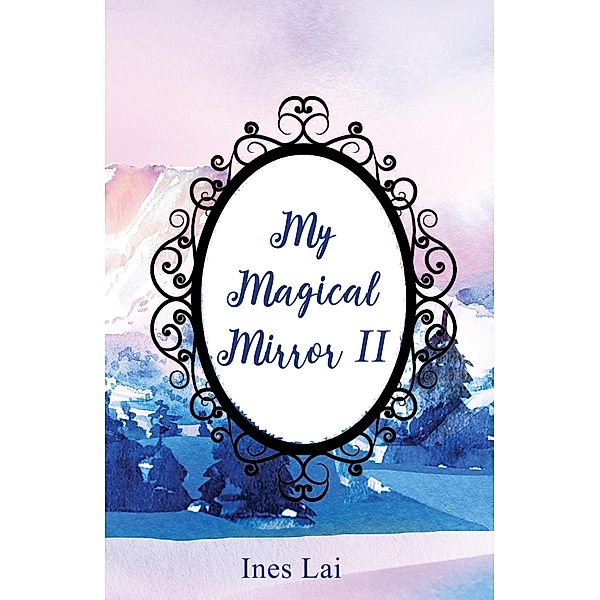 My Magical Mirror II, Ines Lai