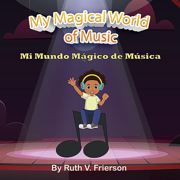 My Magical World of Music, Ruth Frierson
