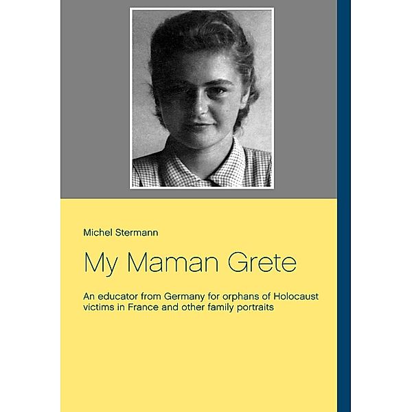 My Maman Grete, Michel Stermann