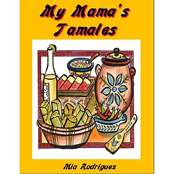 My Mama's Tamales, Mia Rodriguez