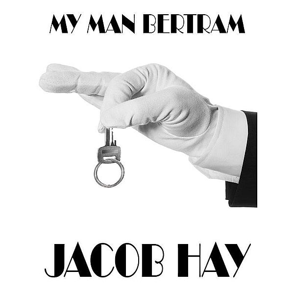 My Man Bertram / Wildside Press, Jacob Hay