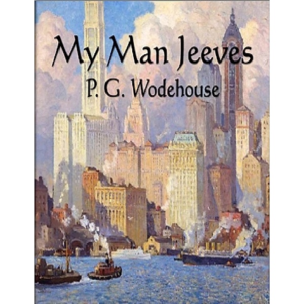 My Man Jeeves, P.g. Wodehouse