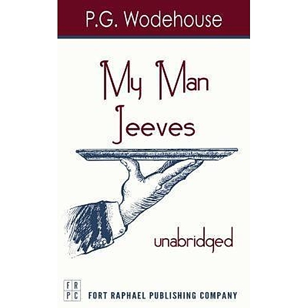 My Man Jeeves - Unabridged / Ft. Raphael Publishing Company, P. G. Wodehouse