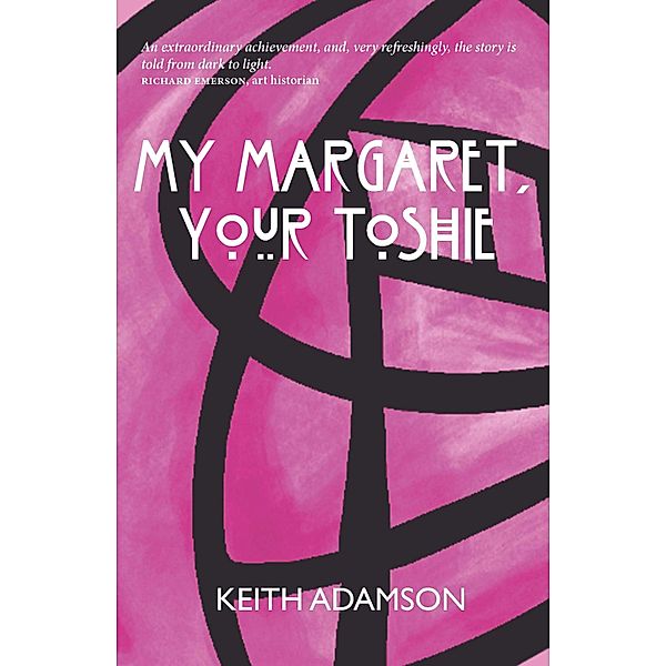 My Margaret, Your Toshie, Keith Adamson