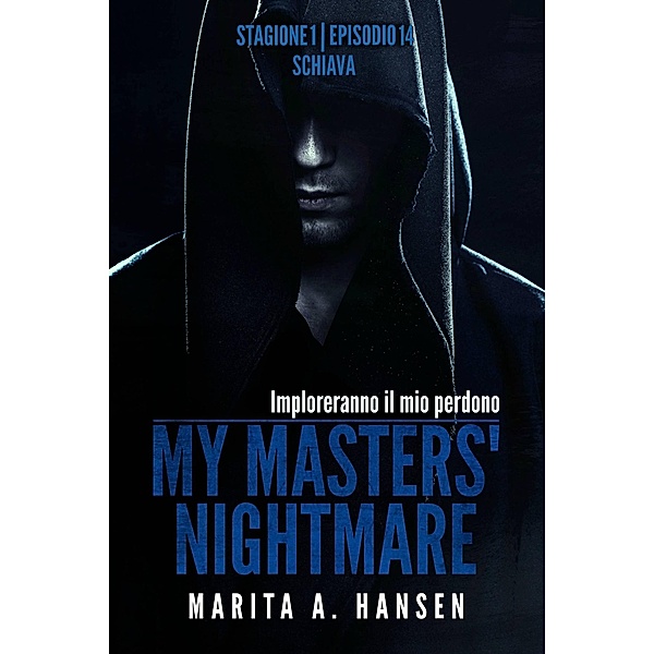 My Masters' Nightmare Stagione 1, Episodio 14 Schiava, Marita A. Hansen